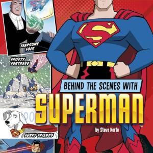 DC Secrets Revealed! – “Behind the Scenes With Superman”