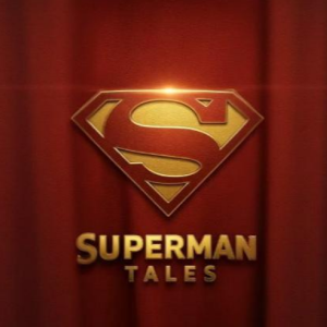 Superman Tales – Sexta Parte