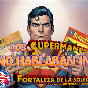Los Supermanes que no hablaban inglés