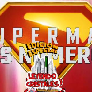 Leyendo Cristales - ANÁLISIS ESPECIAL: SUPERMAN: LOS NÚMEROS