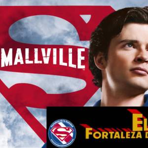 El Top de la Fortaleza de la Soledad - Las 10 temporadas de Smallville, ordenadas de peor a mejor