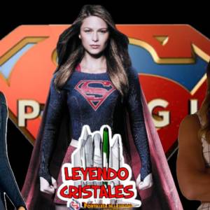 Leyendo Cristales - Episodio 85: La serie “Supergirl”. Una inexacta pero adorable interpretación