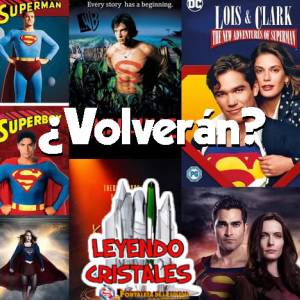 Leyendo Cristales - Episodio 86: ¿Volveremos a ver a Superman alguna otra vez en una serie de T.V.?