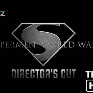 DJC FILMZ anuncia “Supermen World War: Director’s Cut”