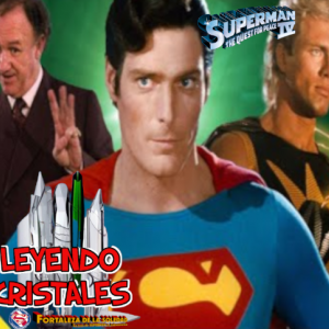 Leyendo Cristales - Episodio 18: SUPERMAN RETURNS - Un regreso para no volver