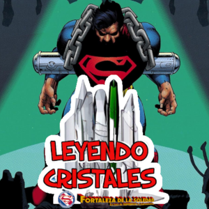 Leyendo Cristales - Episodio 56: La larga lucha por los derechos de Superman (2)